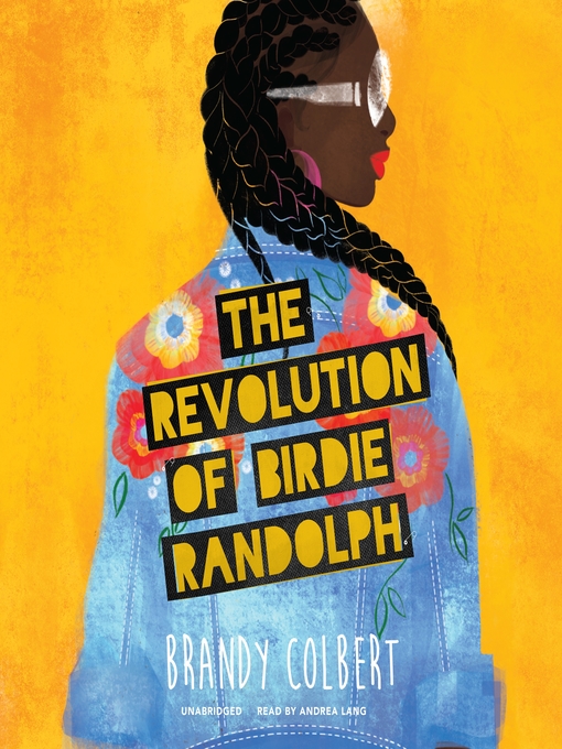 Title details for The Revolution of Birdie Randolph by Brandy Colbert - Wait list